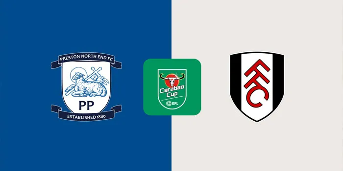 Prediksi Pertandingan – Preston Vs Fulham Rabu 18 September 2024